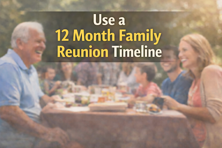 Use a 12 Month Family Reunion Timeline