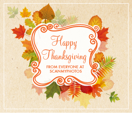 Happy Thanksgiving from Scan My Photos