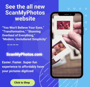 Everything Just Changed at ScanMyPhotos–New Website and More…