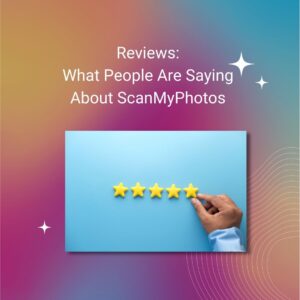 Photo Scanning Reviews: What People Are Saying About ScanMyPhotos