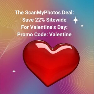 Save 22% on Photo Scanning Sitewide for Valentine’s Day*
