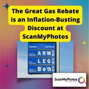 The Great Gas Rebate Is an Inflation-Busting Discount at ScanMyPhotos