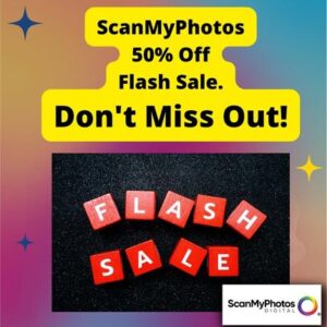 ScanMyPhotos 50% Off Flash Sale, Don’t Miss Out!
