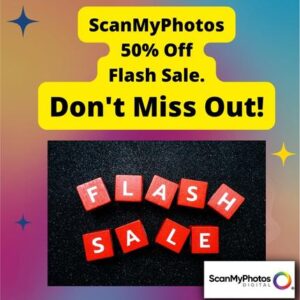 ScanMyPhotos Half Off Flash Sale, Don’t Miss Out!