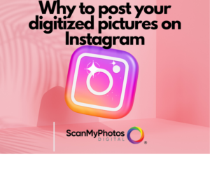 7 reasons why to post your digitized pictures on Instagram 7 reasons why to post your digitized pictures on Instagram