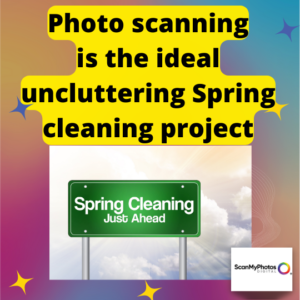 Why Photo scanning is a fun spring cleaning project