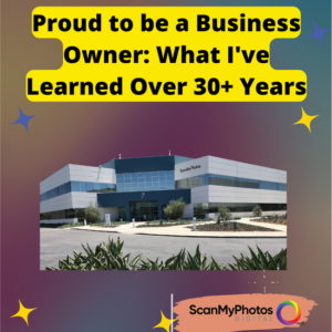 Proud to be a Business Owner: What I've Learned Over 30+ Years