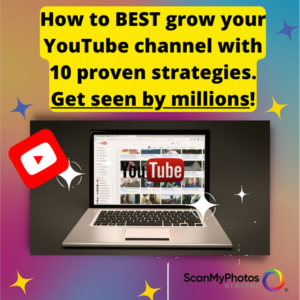 Grow Your YouTube Channel with 10 Proven Strategies.