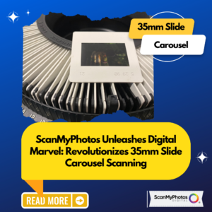 ScanMyPhotos Unleashes Digital Marvel: Revolutionizes 35mm Slide Carousel Scanning