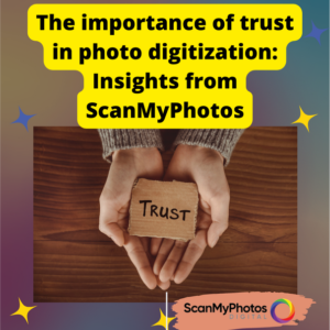 The importance of trust in photo digitization: Insights from ScanMyPhotos