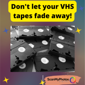 Don’t let your VHS tapes fade away!