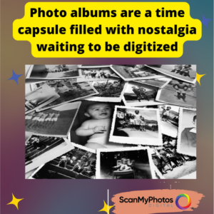 Pictures are a time capture into your past that must be digitized