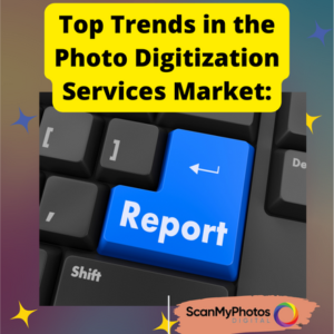 Top Trends in the Photo Digitization Services Market: