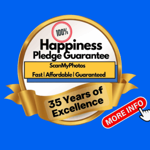 The 100% Happine3ss Pledge Guarantee From ScanMyPhotos