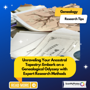 Unraveling Your Ancestral Tapestry: Embark on a Genealogical Odyssey with Expert Research Methods