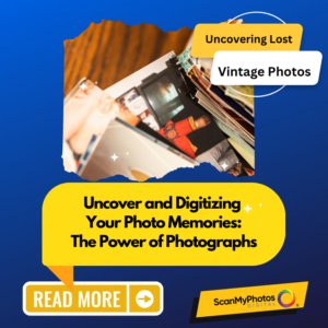 Uncover Your Photo Memories: The Power of Photographs