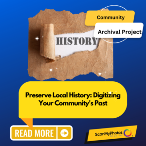 Preserve Local History: Digitizing Your Community’s Photos