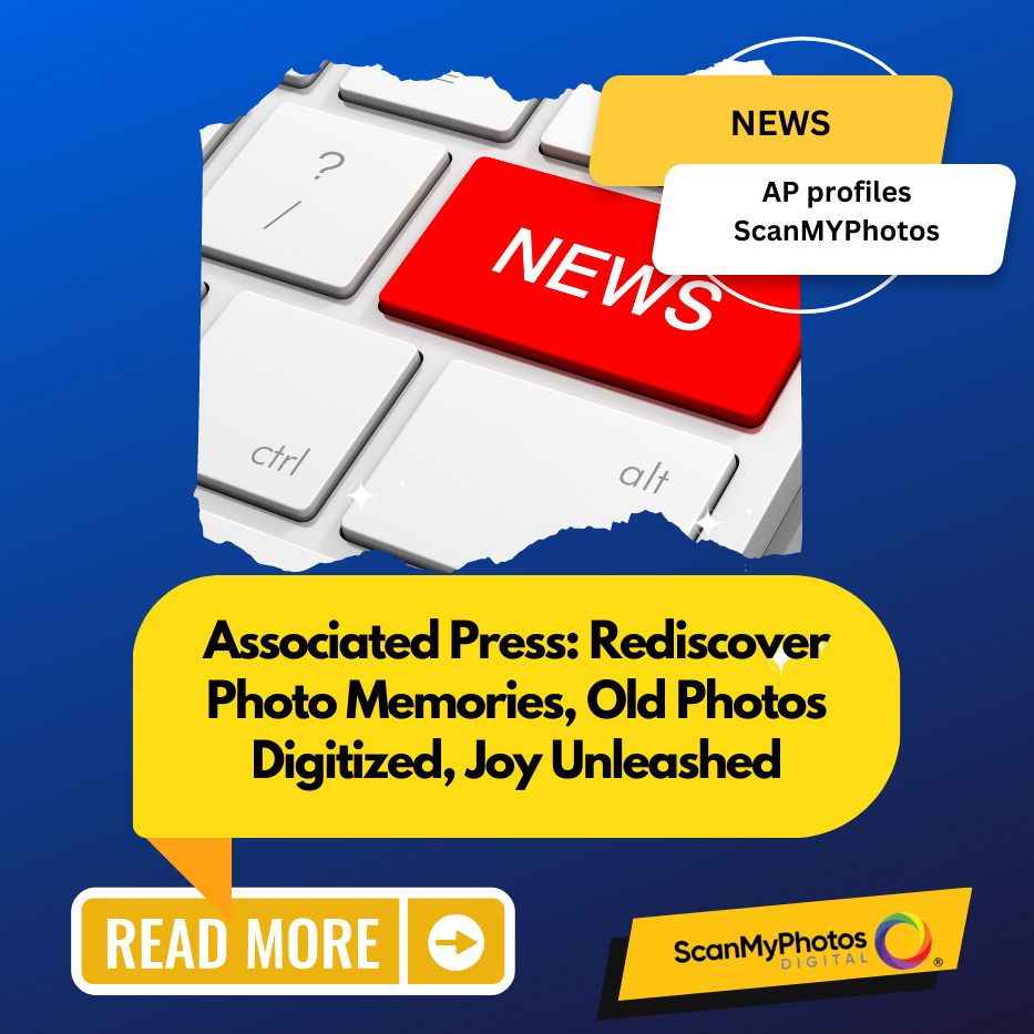 Associated Press Rediscover Photo Memories, Old Photos Digitized, Joy