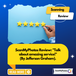 ScanMyPhotos Review: “Talk about amazing service!”