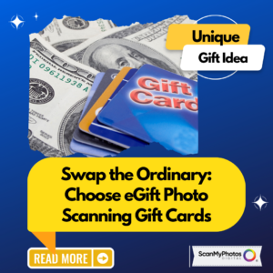 Swap the Ordinary: Choose eGift Photo Scanning Gift Cards
