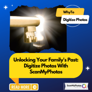 Unlocking Your Family’s Past: Digitize Photos With ScanMyPhotos