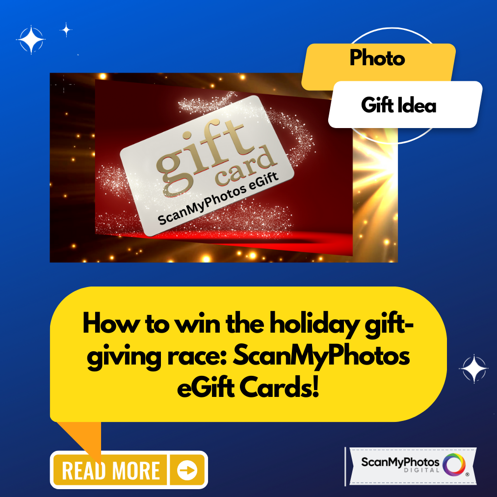 Go Digital with ScanMyPhotos eGift Cards 1 Picture This! The Photo