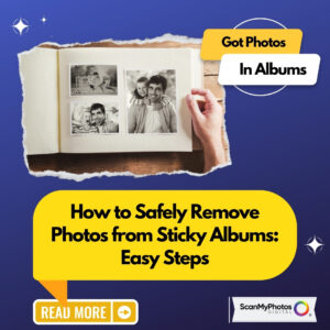 How to Safely Remove Photos From Sticky Albums: Easy Steps
