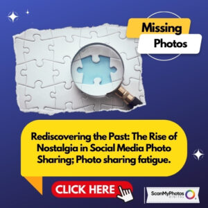 Rediscovering the Past: The Rise of Nostalgia in Social Media Photo Sharing