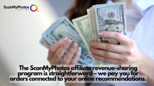 Earn Commissions and Join ScanMyPhotos in the Nostalgia Revolution: Calling All Influencers!