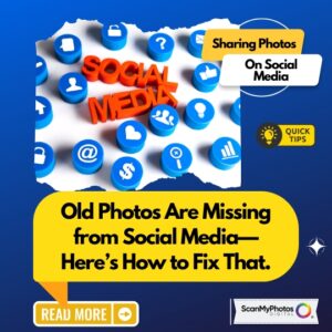 Old Photos Are Missing from Social Media—Here’s How to Fix That.