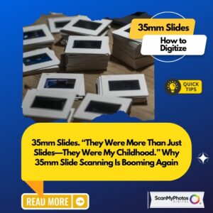 What is a 35mm Slide? How to Digitize.