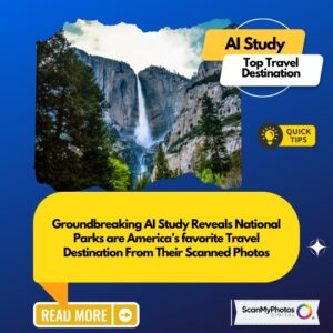 AI Study: Scanned Photos Reveal National Parks #1 Destination