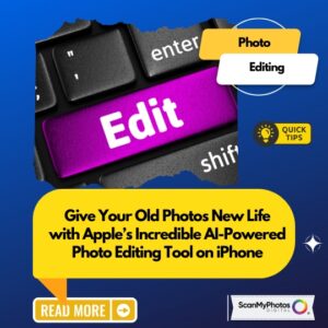 Your Old Photos Just Got a Modern Makeover