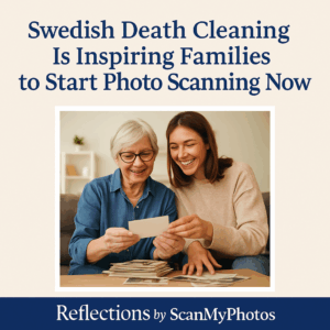 Why Swedish Death Cleaning Is Inspiring Families to Digitize Their Photo Memories