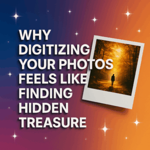 Why digitizing photos uncovers your memories.
