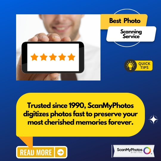 Trusted since 1990, ScanMyPhotos.com digitizes photos fast to preserve your most cherished memories forever.