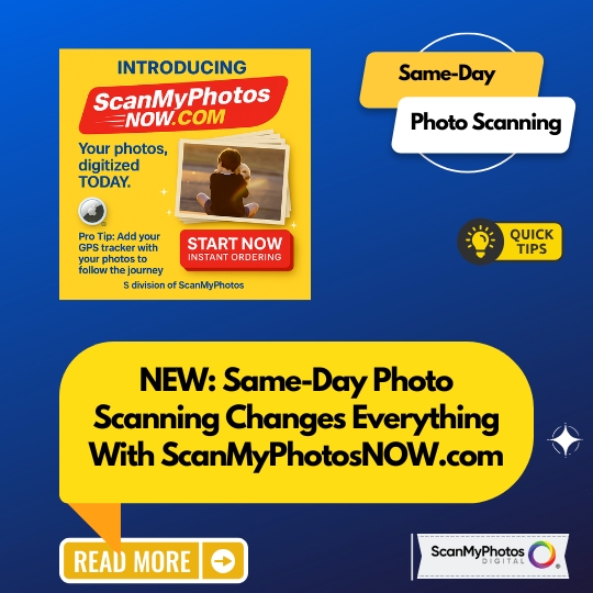 Scanning Today Same-Day Photo Scanning | Photo Scanning & Digitization Blog | ScanMyPhotos