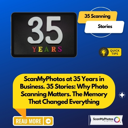 35 Years. 35 Stories: Digitizing Photos | Photo Scanning & Digitization ...