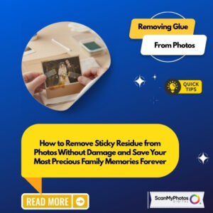 how to remove sticky glue from photos