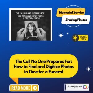 digitize photos for a funeral