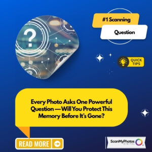 Photo Scanning: The Question Every Photo Asks