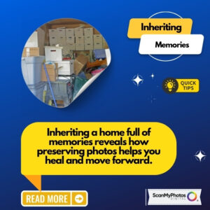 Inheriting a House Full of Memories