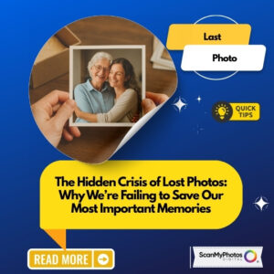 The Last Photo You’ll Never Forget