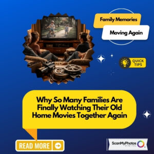 Why Families Are Watching Home Movies