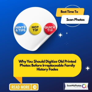 Why Now Is the Right Time to Digitize Printed Photos