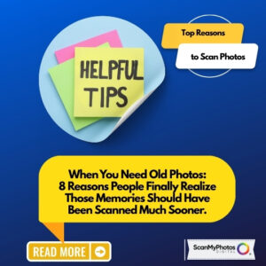 Why People Finally Digitize Old Photos