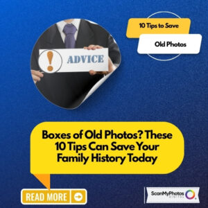 10 Tips to Save Your Photo History