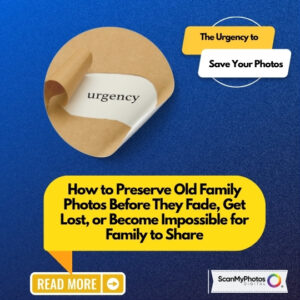 Best Ways to Save Old Family Photos