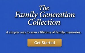 The Family Generation Collection at ScanMyPhotos.com was created for families with large boxes of old printed photos who need a simpler way to finally get started. It helps turn an overwhelming lifetime of family memories into something easier to preserve, find, and share before it suddenly becomes urgent.