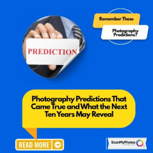 The Photography Predictions That Came True